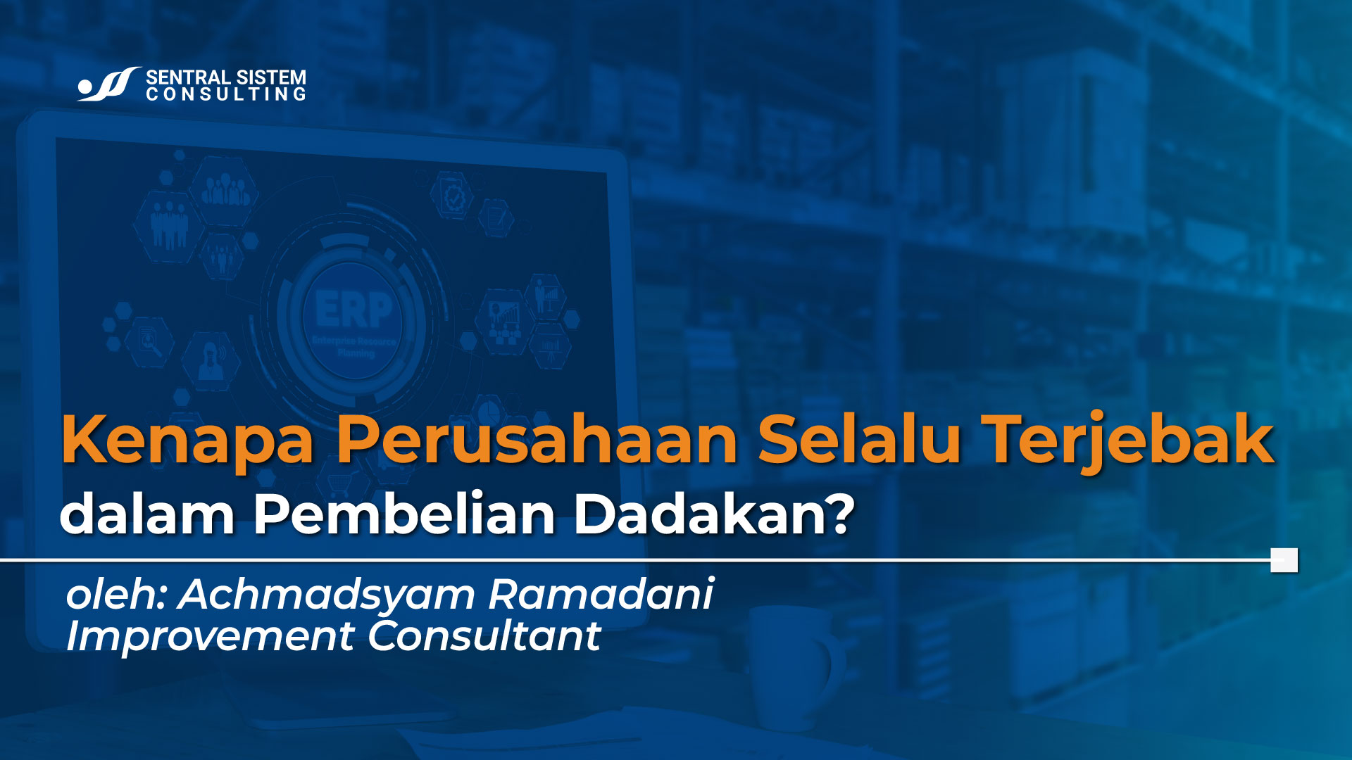 kenapa-perusahaan-terjebak-pembelian-dadakan
